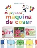 Mi Primera M??quina De Coser - Aprende A Coser: Ni??os (Spanish Edition) By Alison Mcnicol (2015-06-08)